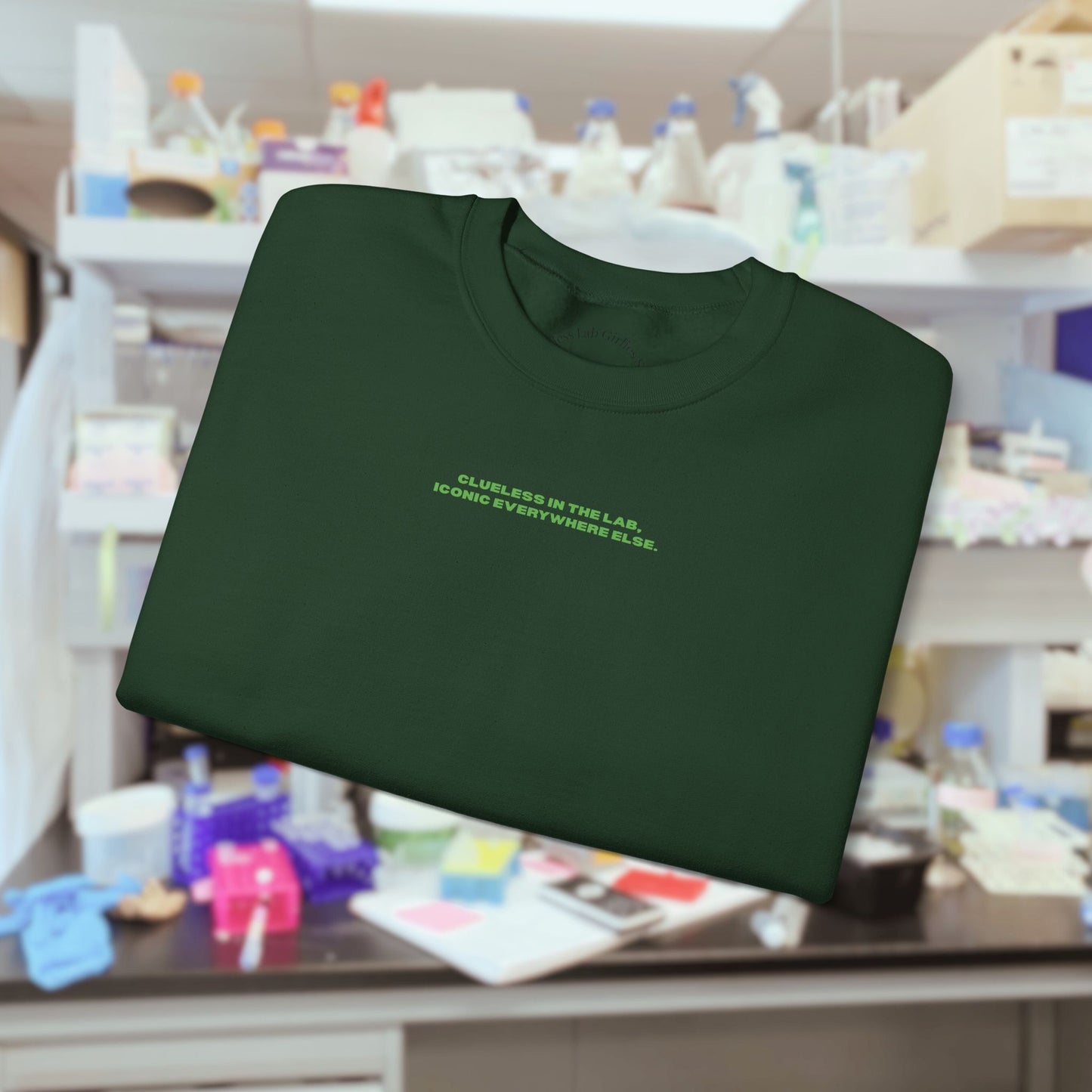 Clueless at the lab iconic everywhere else Crewneck