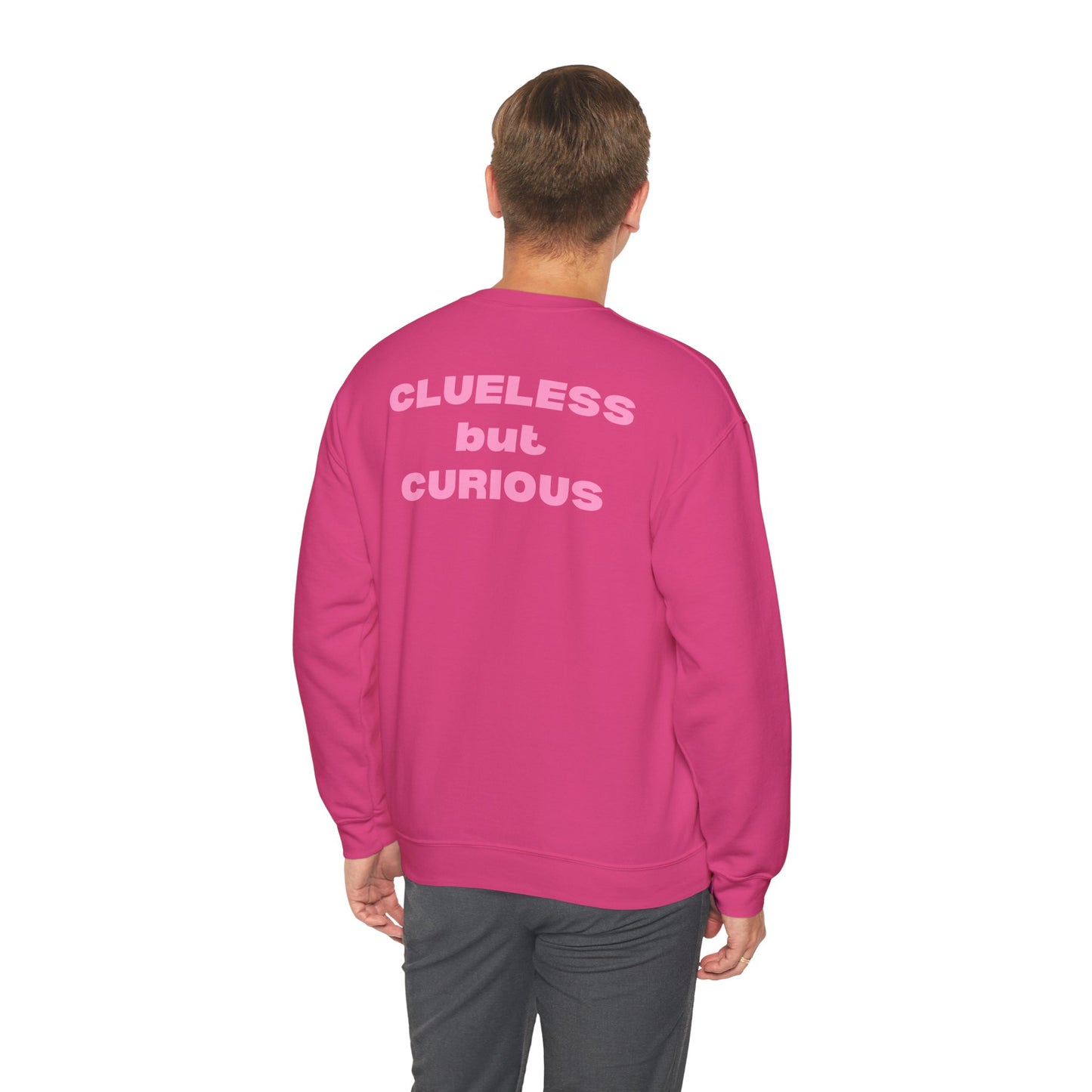 "Clueless but Curious" Crewneck