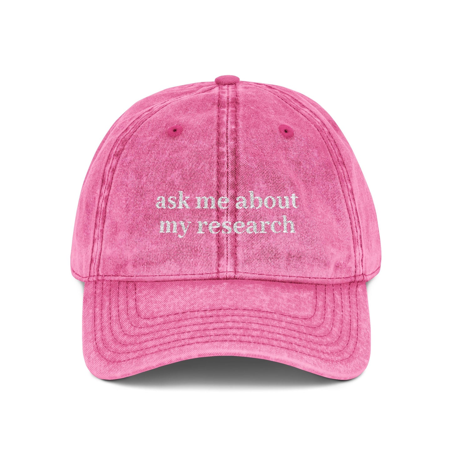 Embroidered "Ask Me About My Research" Cap