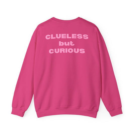 "Clueless but Curious" Crewneck