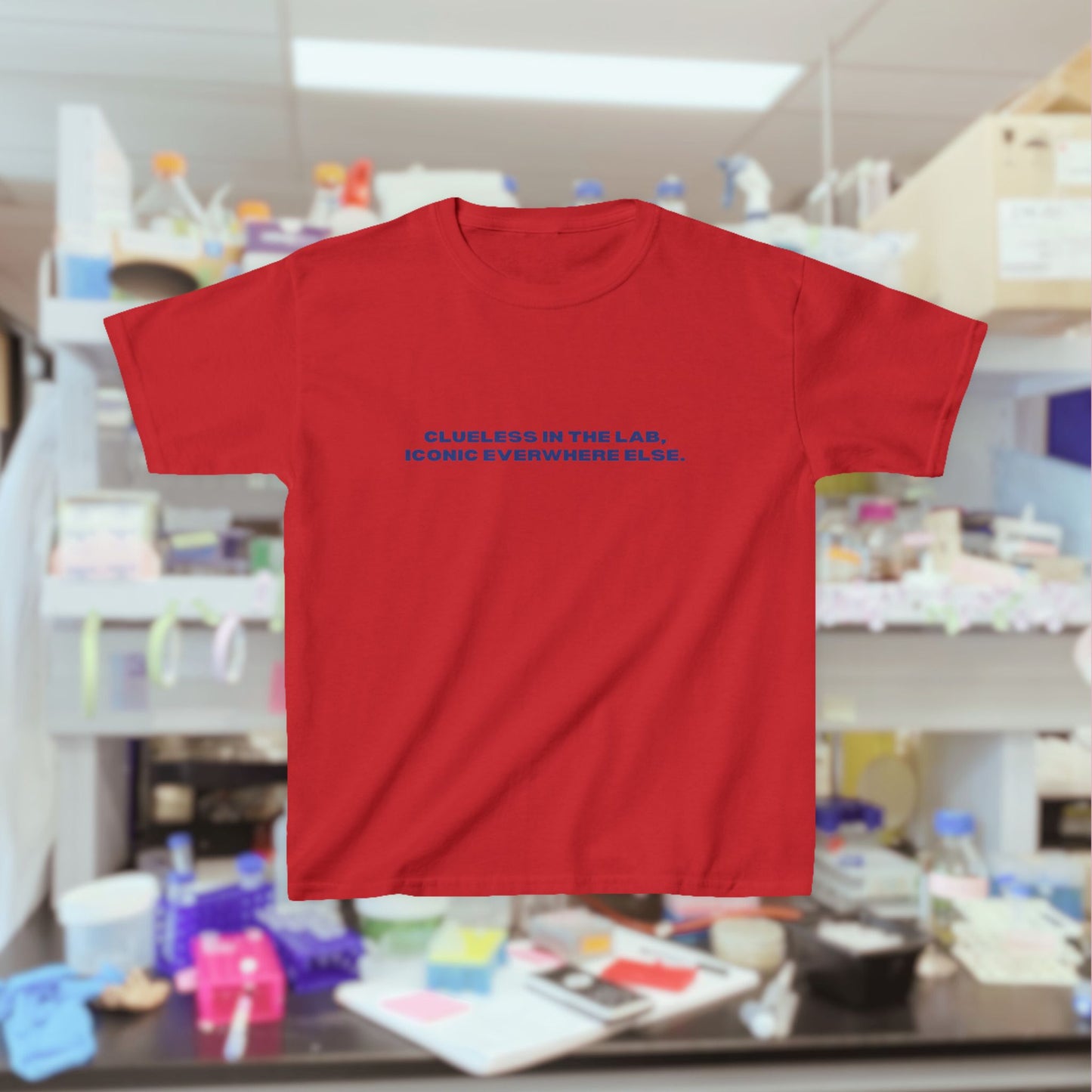 "Clueless in the Lab, Iconic Everywhere Else" Tee