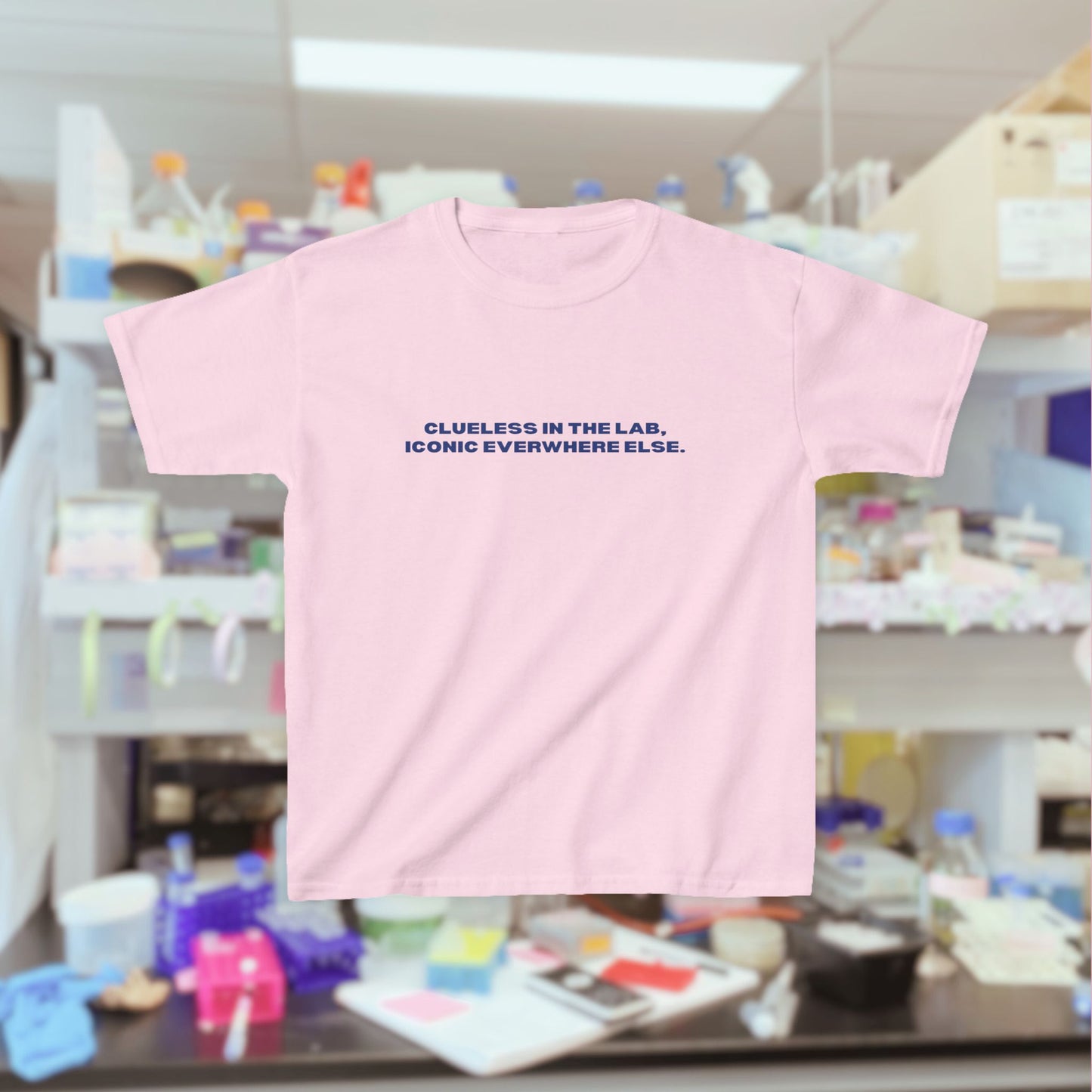 "Clueless in the Lab, Iconic Everywhere Else" Tee