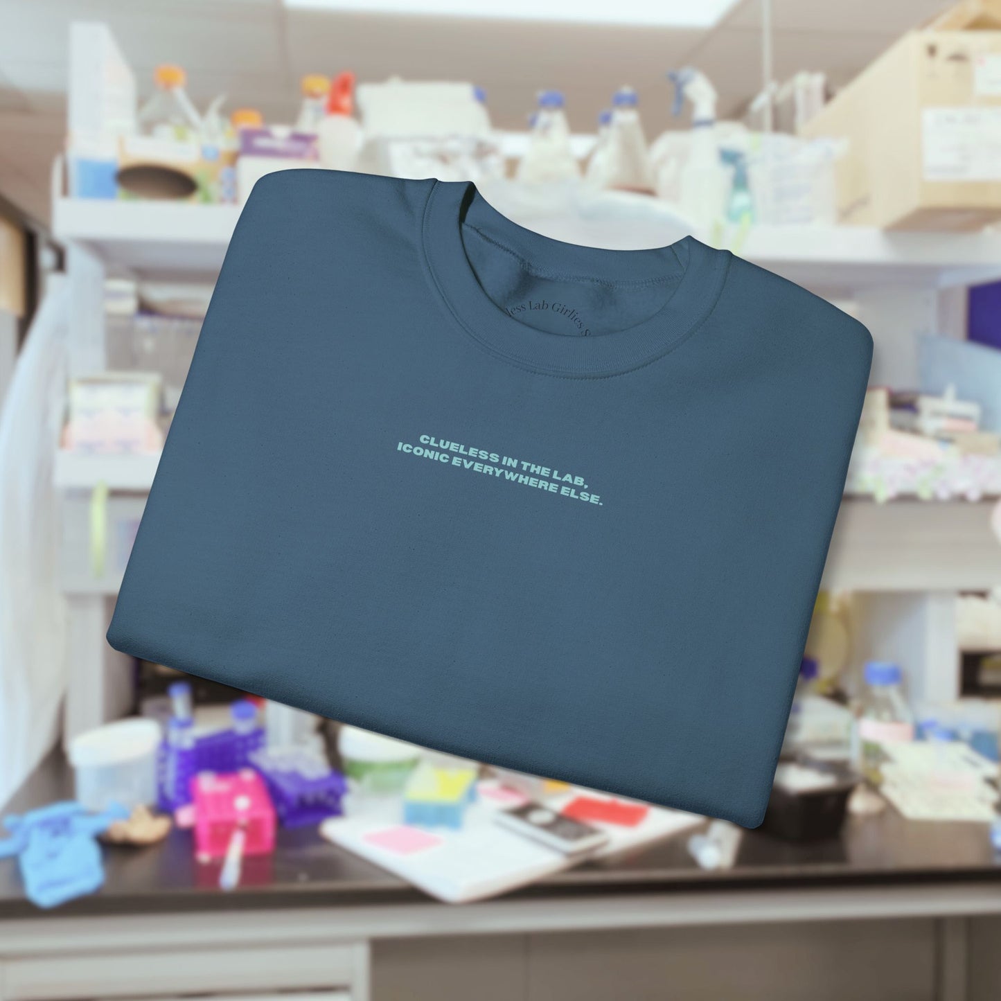 Clueless at the lab iconic everywhere else Crewneck