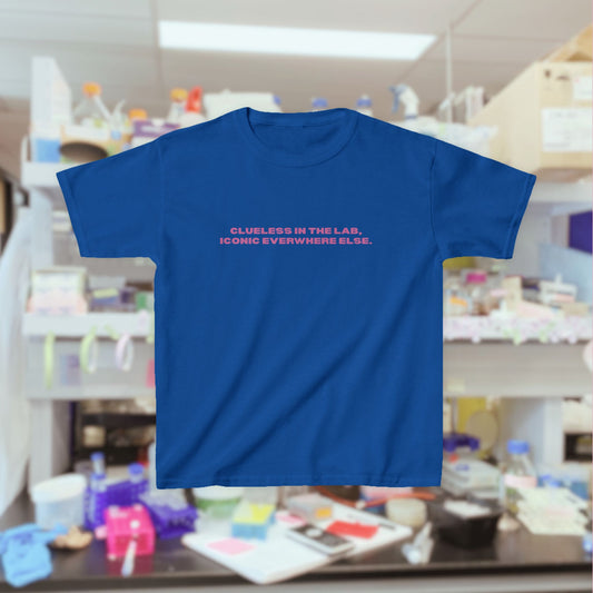 "Clueless in the Lab, Iconic Everywhere Else" Tee