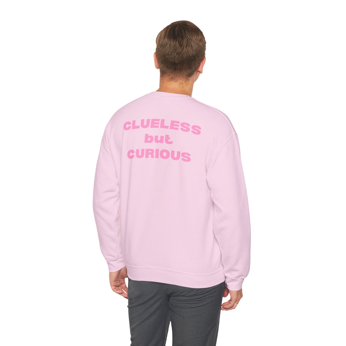"Clueless but Curious" Crewneck