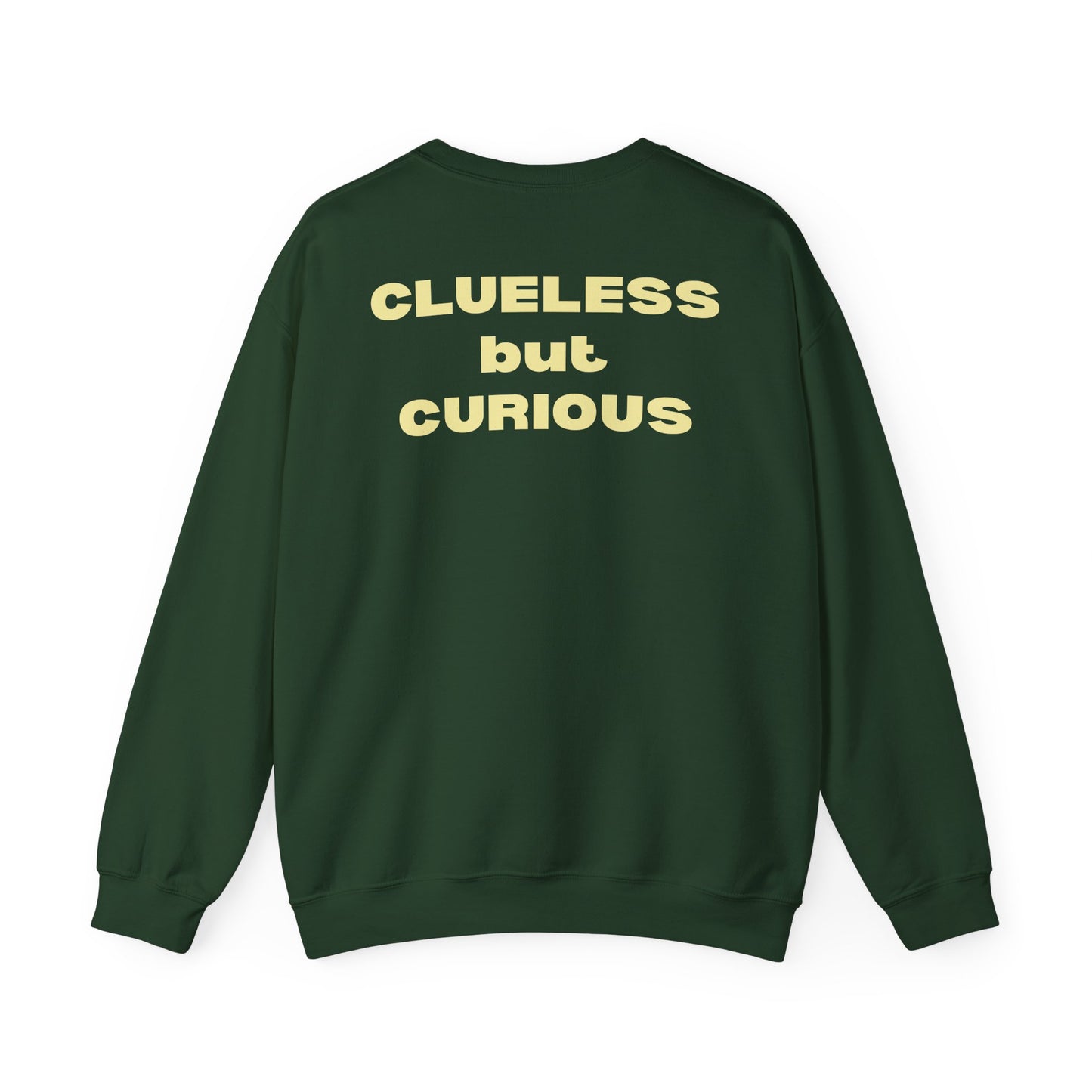 "Clueless but Curious" Crewneck
