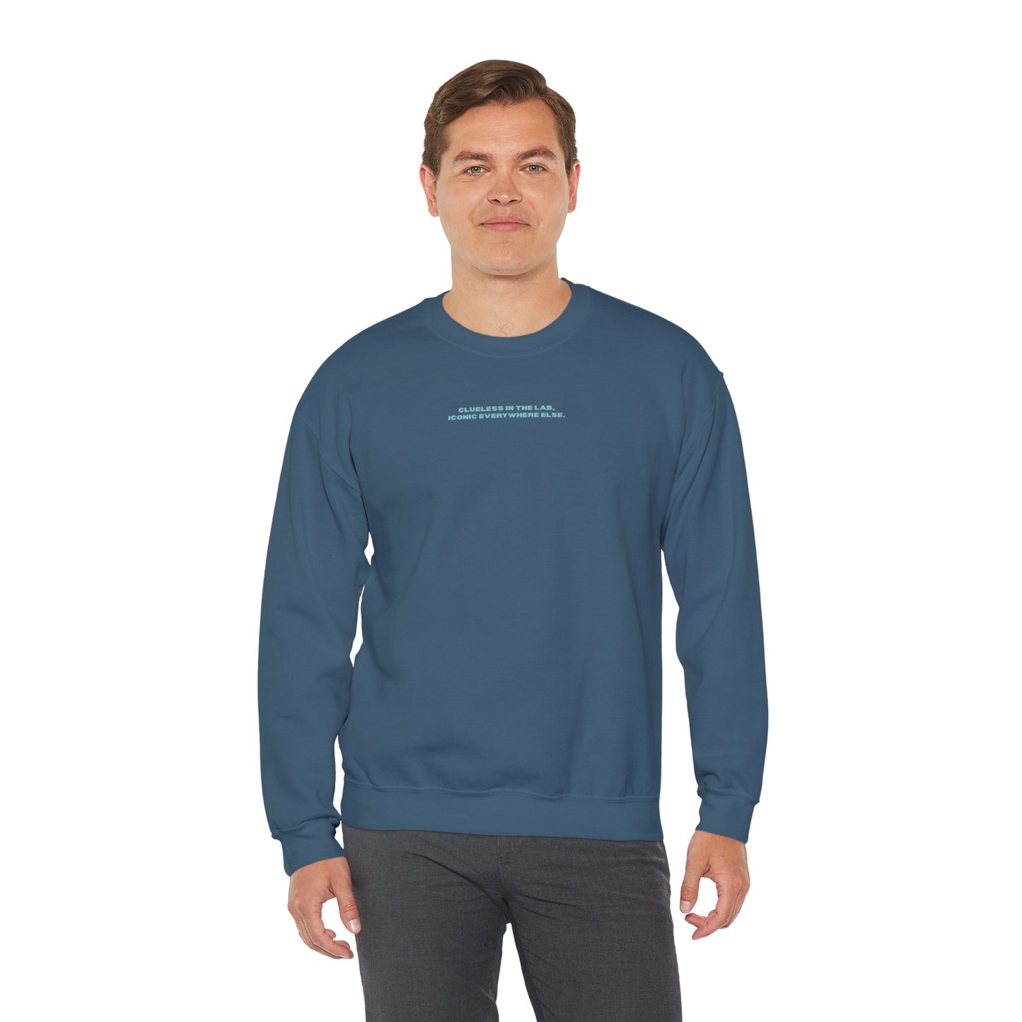 Clueless at the lab iconic everywhere else Crewneck